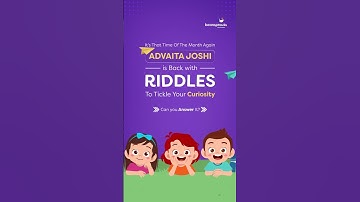 Can you solve the Riddle by Advaita Joshi (Grade KG -B)