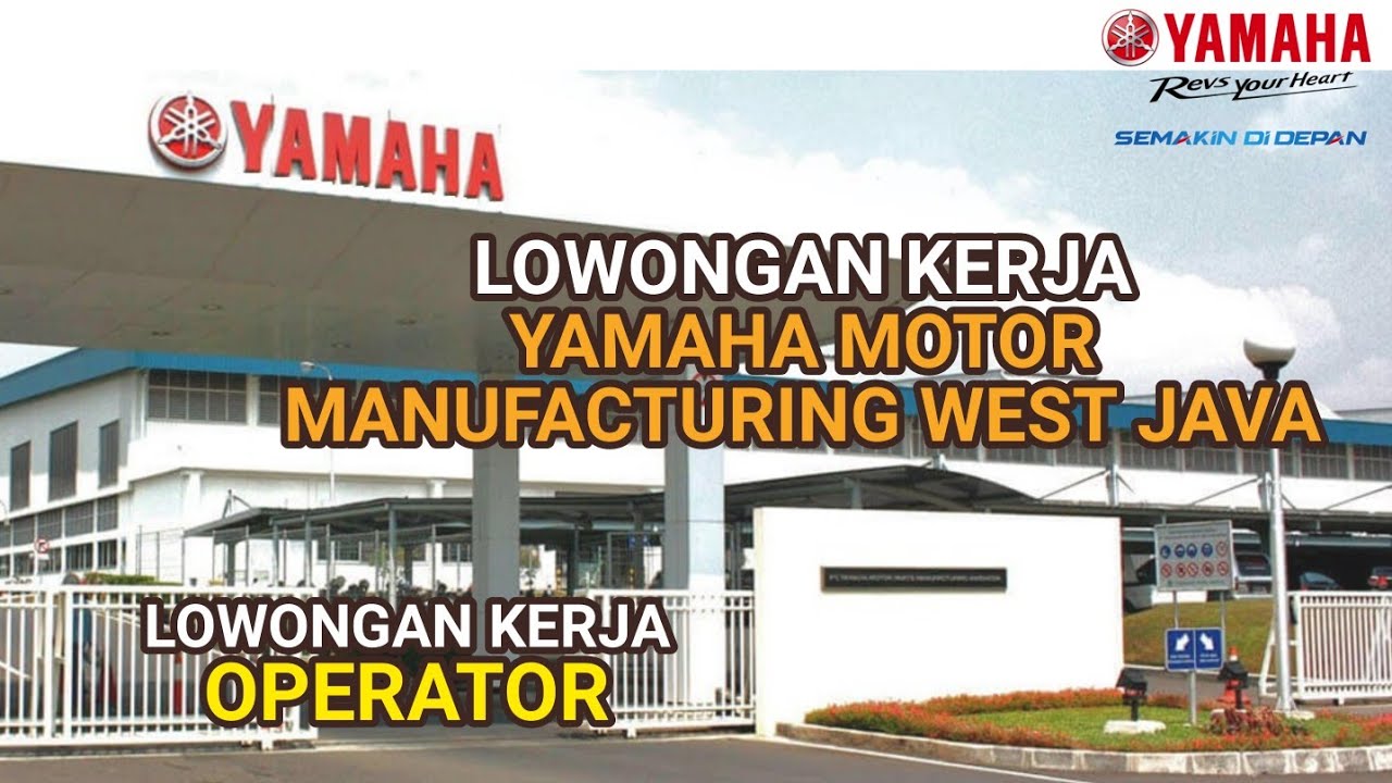 Loker Operator Produksi PT Yamaha Motor Manufacturing West java YMMWJ ...