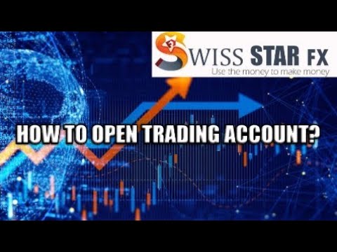 How to open an account in Swiss star FX?
