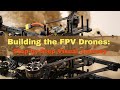 Building the FPV Drones: Step-by-Step Visual Journey