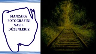 Li̇ghtroom Manzara Fotoğrafi Düzenleme