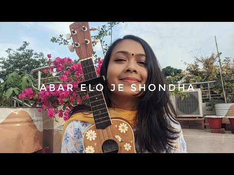 Abar Elo Je Shondha by Happy Akhand (ukulele cover)