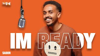Sador - Im Ready The Artist Show