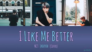 I Like Me Better (Lauv) / NCT JAEHYUN(Cover)『日本語訳』