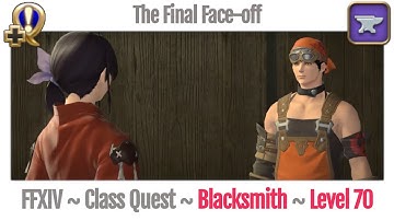 FFXIV Blacksmith Class Quest Level 70 ~ Stormblood ~ The Final Face-off
