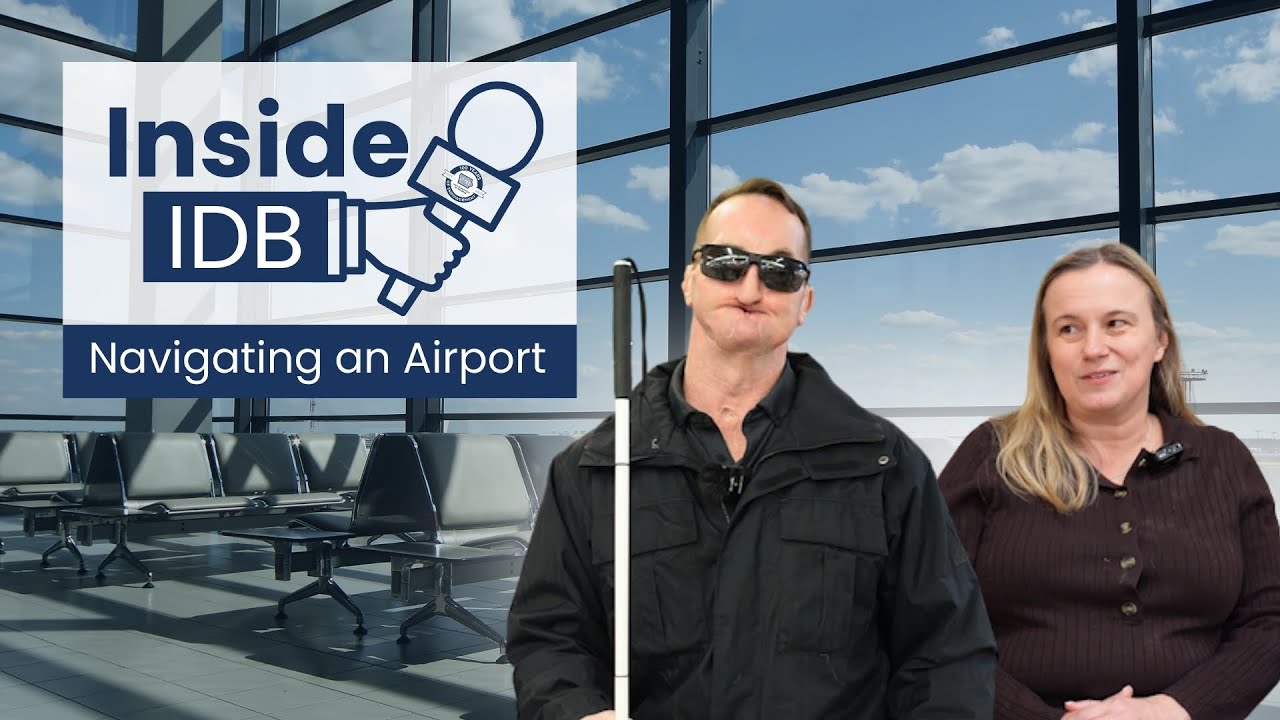 Airport Navigation as a Blind Traveler✈️ | Inside IDB Episode 4