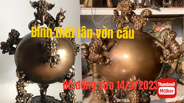 🔴🔴🔴đồ cổ - đồ xưa - đồ độc lạ. 14/3/2023. #cổxưa #đồcổ #đồxưa #đồđộclạ #đồđồng #đồđồngxưa