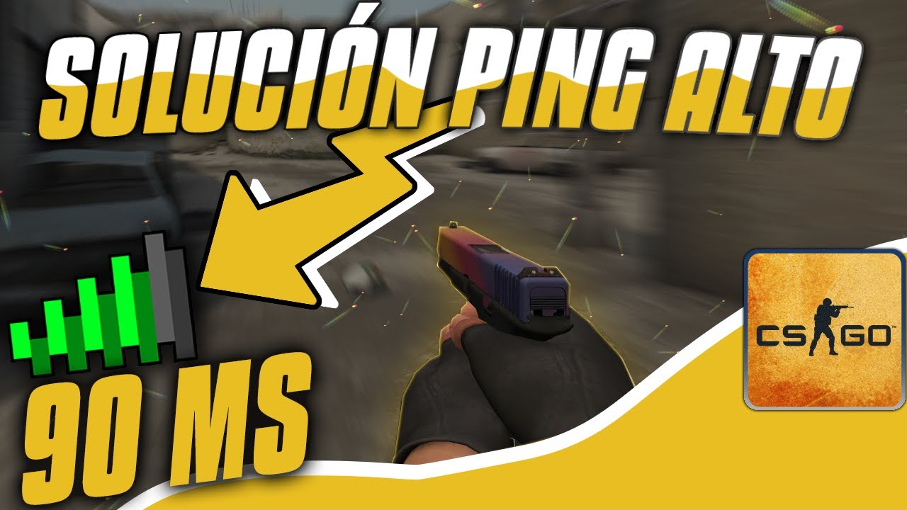 La mejor guía PARA BAJAR EL PING EN CS:GO, quitar picos de latencia ...