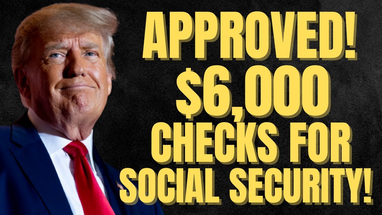 APPROVED! $6,000 Retroactive Checks For These Social Security ...