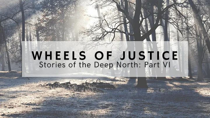 Wheels of Justice: Stories from the Deep North, Pa...