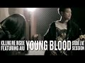 Killing Me Inside Ft. AIU - Young Blood Studio Jam Session