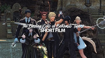 【Final Fantasy XIV Short Film】 The Binding Coils Of Bahamut: Turn 2