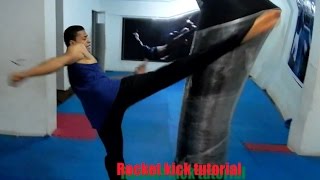 تعلم ركلة الصاروخ المميتة بكل أنواعها ـ المقاتل المتكامل Rocket KIck tutorial mma