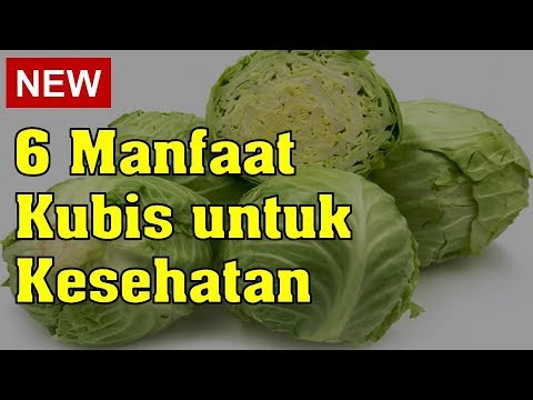 Video: 10 Manfaat Kubis Untuk Kesehatan Berbasis Bukti