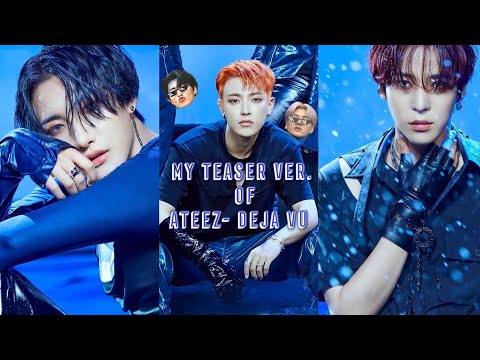 Deja Vu Mv- Ateez