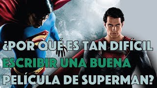 ¿Por qué es tan Difícil Escribir una Buena Película de Superman? l VIDEO ENSAYO