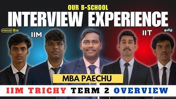 HOW TO CRACK IIM INTERVIEW | TERM 2 EXPERIENCE AT IIM TRICHY | MBA Podcast | MBA TAMIL