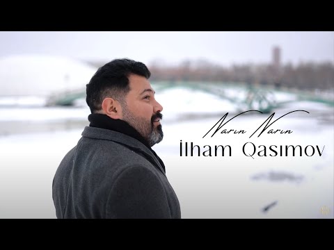 İlham Qasimov - Narın Narın (Official Clip)