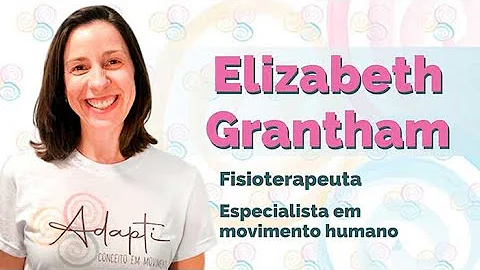 Apresentao Elizabeth Grantham - Fisioterapeuta