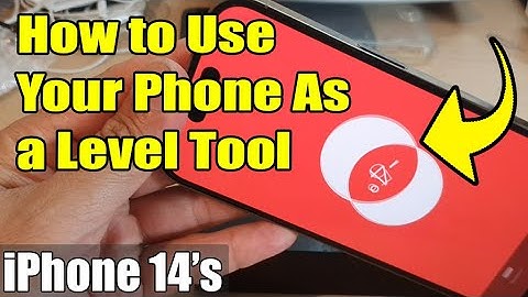 iPhone 14/14 Pro Max: How to Use Your Phone As a Level Tool