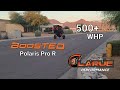 Larue polaris pro r turbo kit 500 whp wheelie