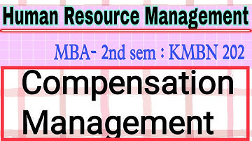 Compensation Management in Human Resource Management || Recent Trends in Compensation Management