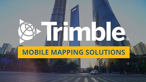 Trimble Mobile Mapping Solutions