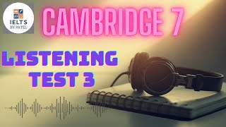 CAMBRIDGE 7 LISTENING TEST 3 WITH ANSWERS ll STUDENT DETAILS