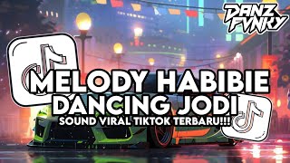 DJ MELODY HABIBIE X DANCING JODI SLOW VIRAL TIKTOK TERBARU 2025