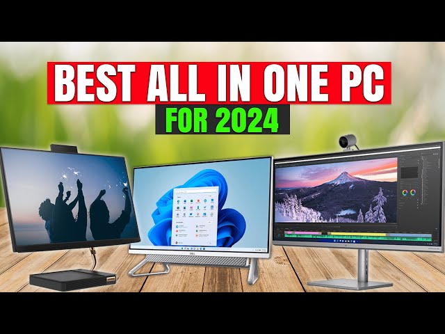 The Best All-in-One Computers for 2024