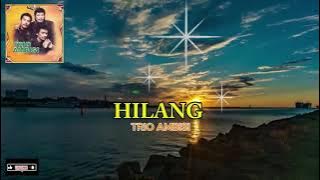 HILANG, TRIO AMBISI