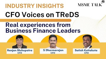 Ep 56 CFO Voices on TReDS | Real User Feedback on MSME Liquidity, Vendor Payments & Working Capital