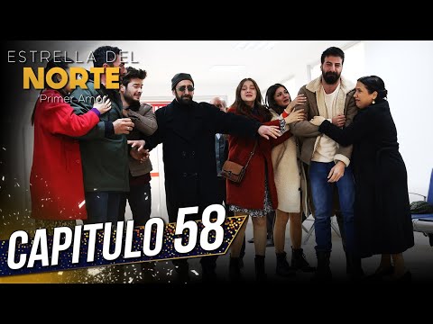 Estrella Del Norte Primer Amor | Capitulo 58 | Kuzey Yıldızı İlk Aşk (SUBTITULO ESPAÑOL)