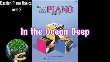 #7: In the Ocean Deep (Page 15), Bastien Piano Basics Level 2