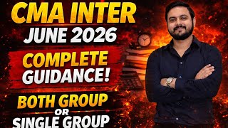 CMA Inter June 2026 Complete Guidance - Both Group or Single Group ?