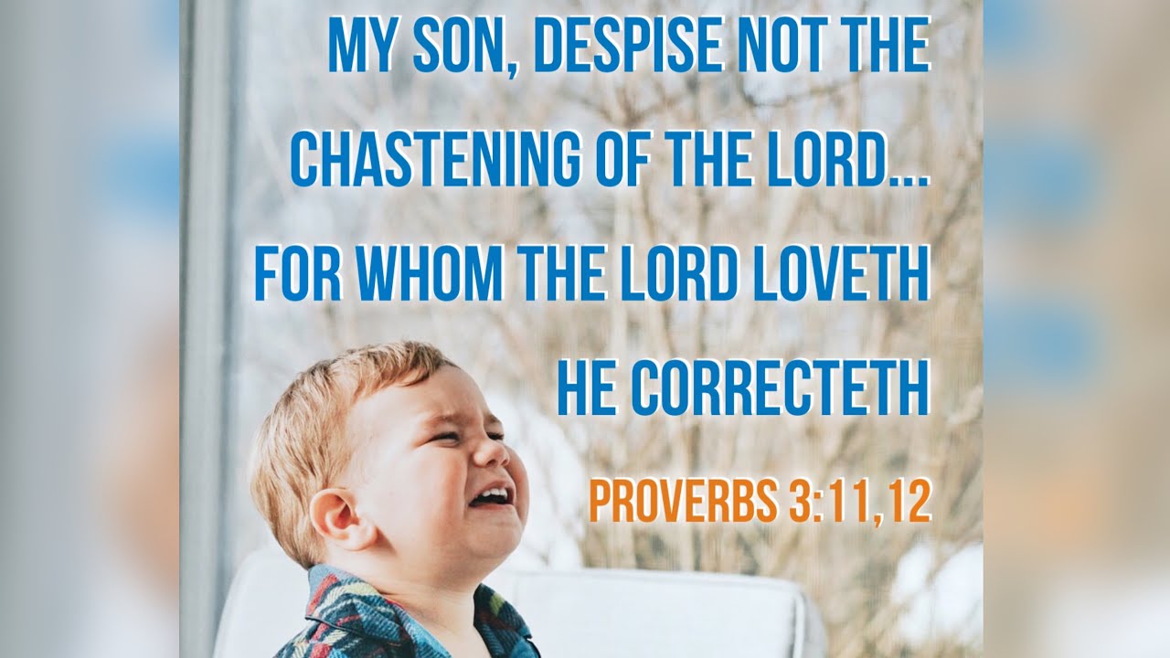 KJV Bible Songs: Chastening of the Lord (Proverbs 3:11-12; Lamentations ...