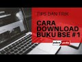 Cara Download Buku Sekolah Elektronik ( BSE ) GRATIS