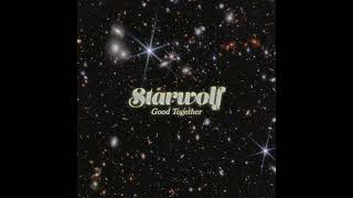 Starwolf - Good Together Official Audio