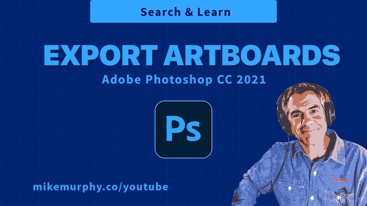 Photoshop Cc 2021: How To Export Artboards As Files