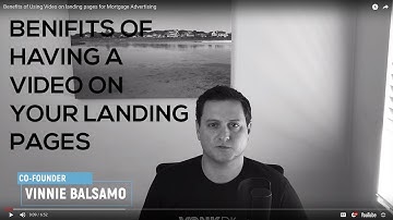 Benefits of Using Video on landing pages for Mortgage Advertising