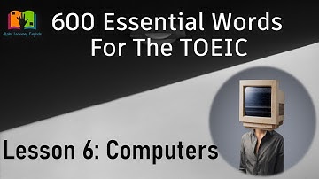600 Essential Words For The TOEIC - Lesson 6 Computers