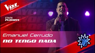 #TeamMontaner - Emanuel Cerrudo - "No tengo nada" - Playoffs - La Voz Argentina 2022