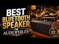 Best Bluetooth Speaker for Audiophiles - Top 10 Ranked