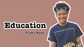 Education l Floke Rose 🌹 [ Finding Lyrics ]