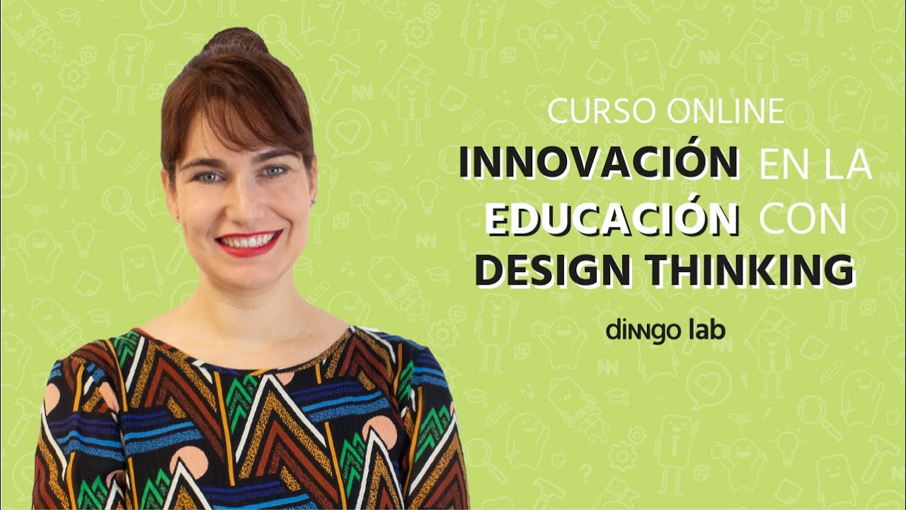 Curso Online de Innovación en la Educación con Design Thinking - YouTube