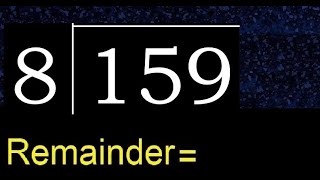Divide 159 by 8 , decimal result  . Division with 1 Digit Divisors . How to do