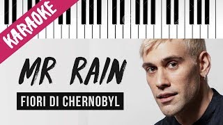 Mr. Rain | Fiori Di Chernobyl // Piano Karaoke con Testo