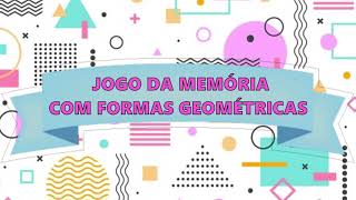 Jogo da memória das formas geométricas - Mimos da Má