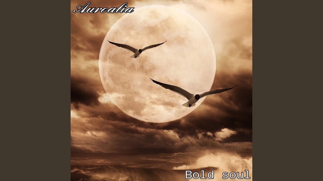 Watch Bold soul V on YouTube Watch Bold soul V on YouTube