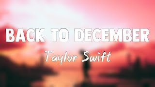 Back To December - Taylor Swift(Lyrics Version)🦠
